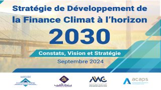 Le Maroc : une nouvelle stratégie de développement de la finance climat à l’horizon 2030